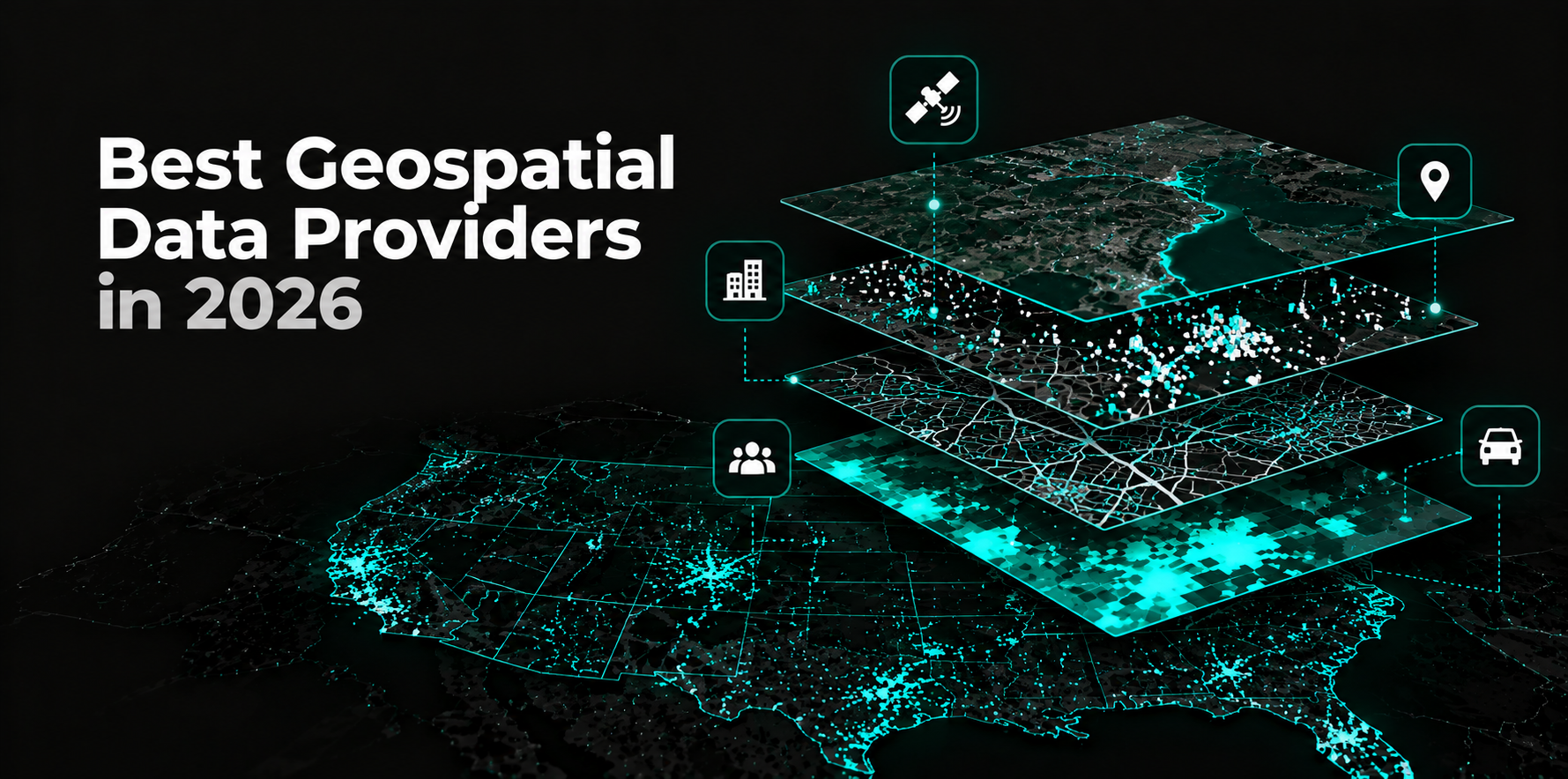 Best Geospatial Data Providers 2026