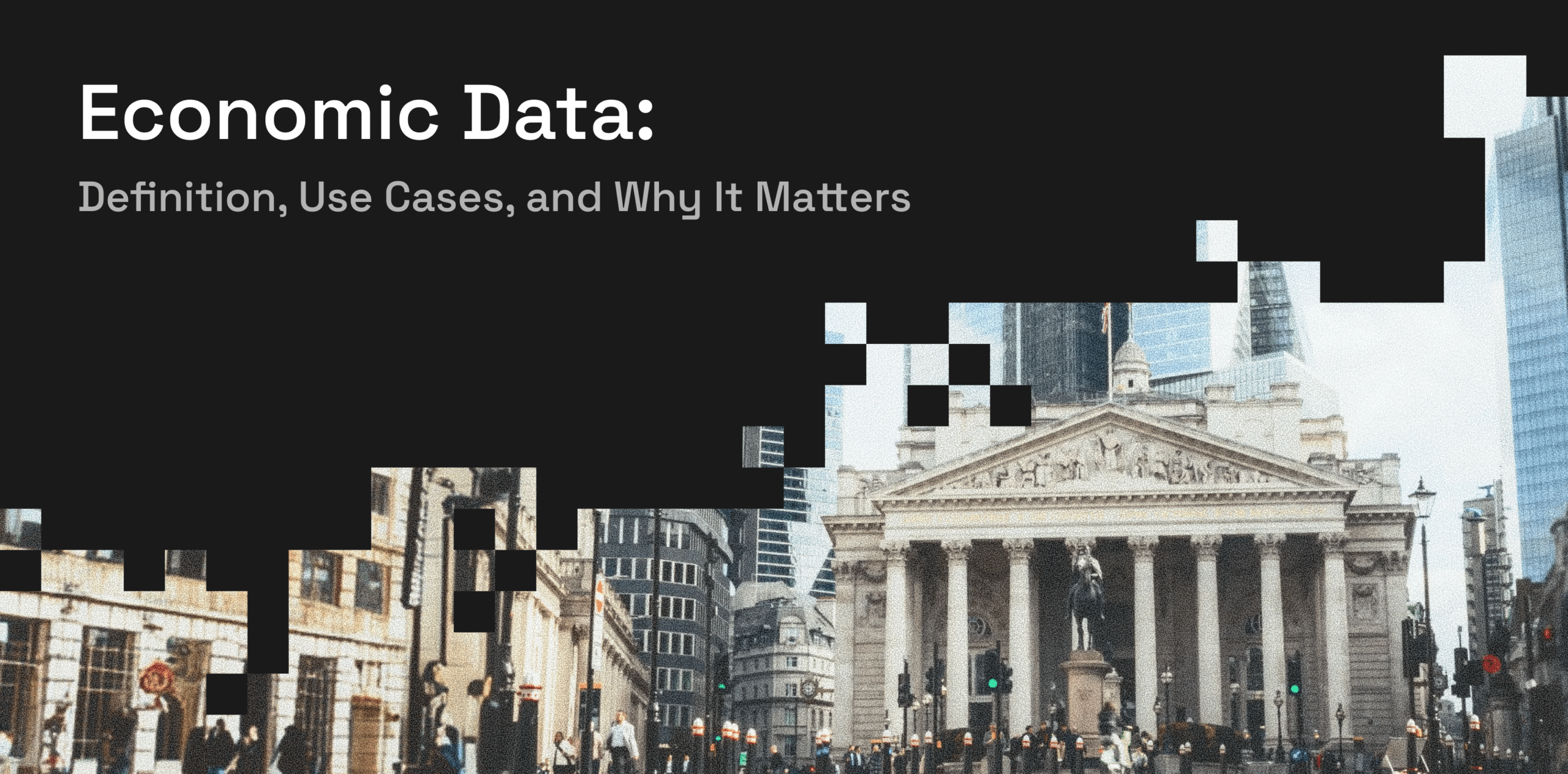Economic Data_ Definition, Use Cases, and Why It Matters