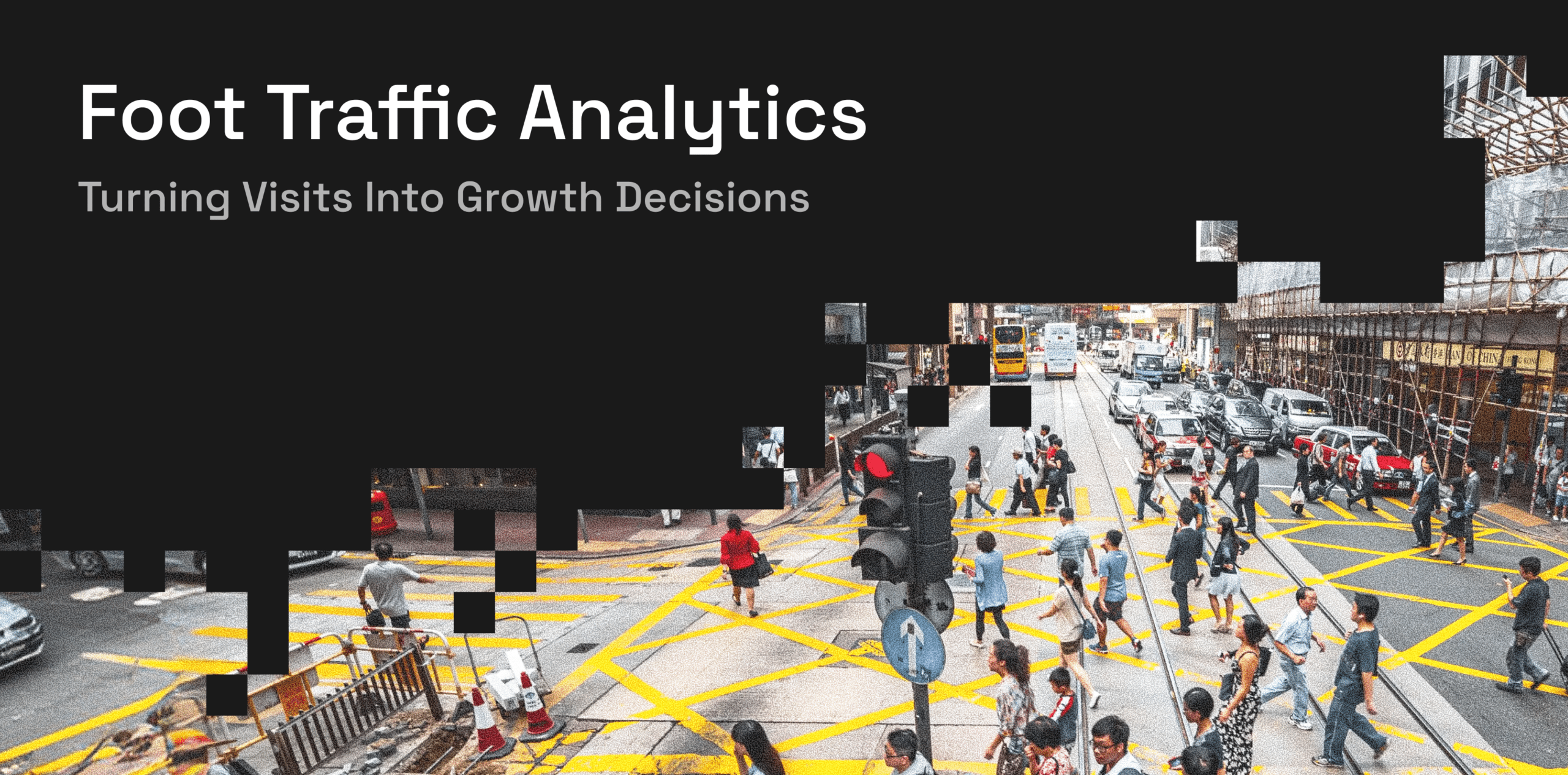 Foot Traffic Analytics_ Turning Visits Into Growth Decisions