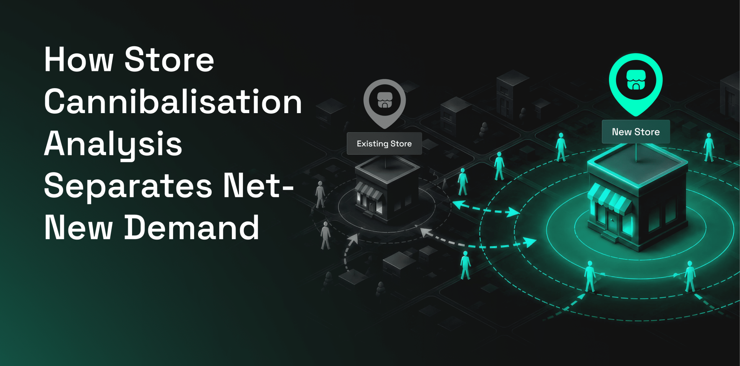 How Store Cannibalisation Analysis Separates Net-New Demand
