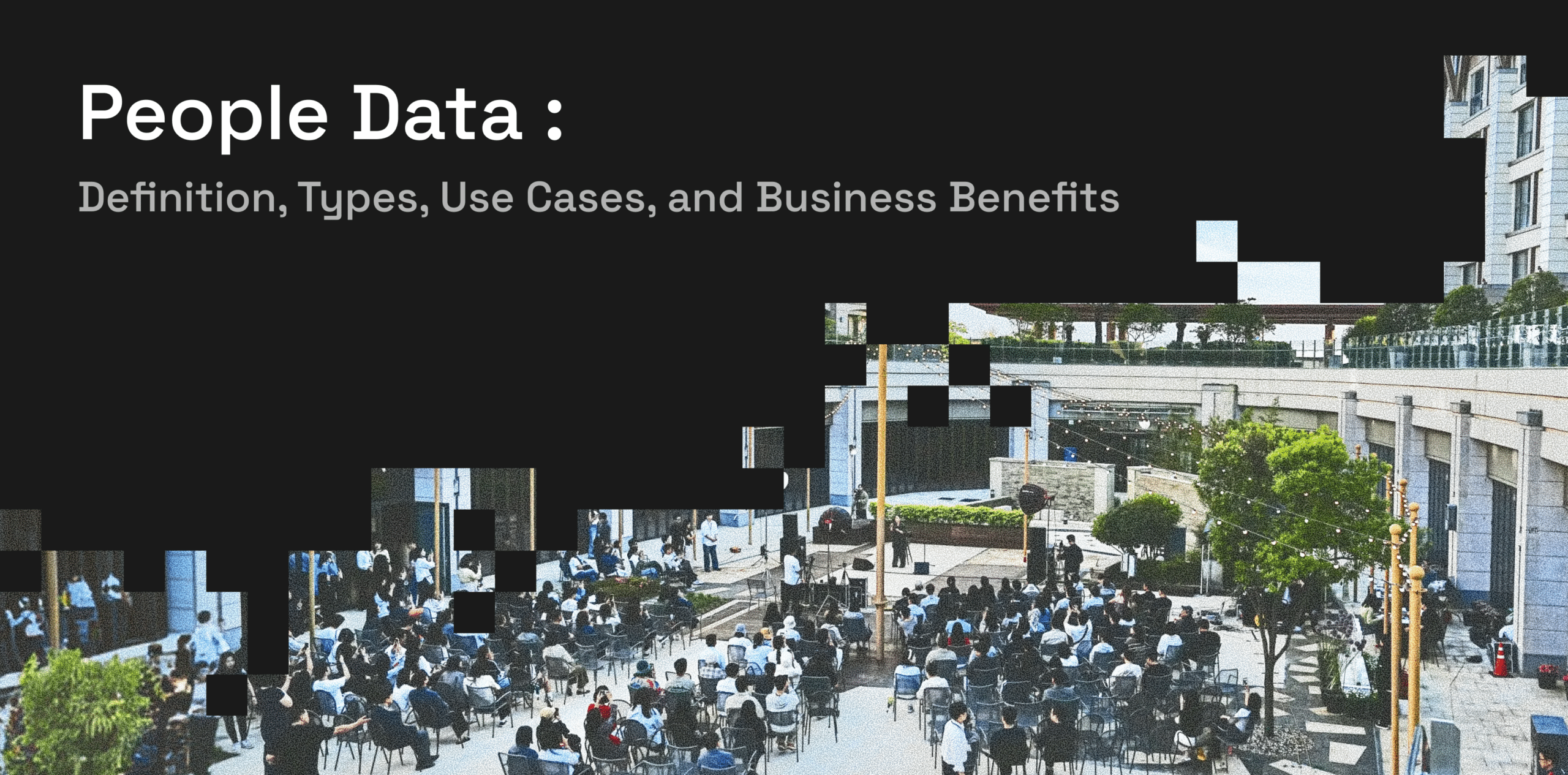 People Data_ Definition, Types, Use Cases, and Business Benefits