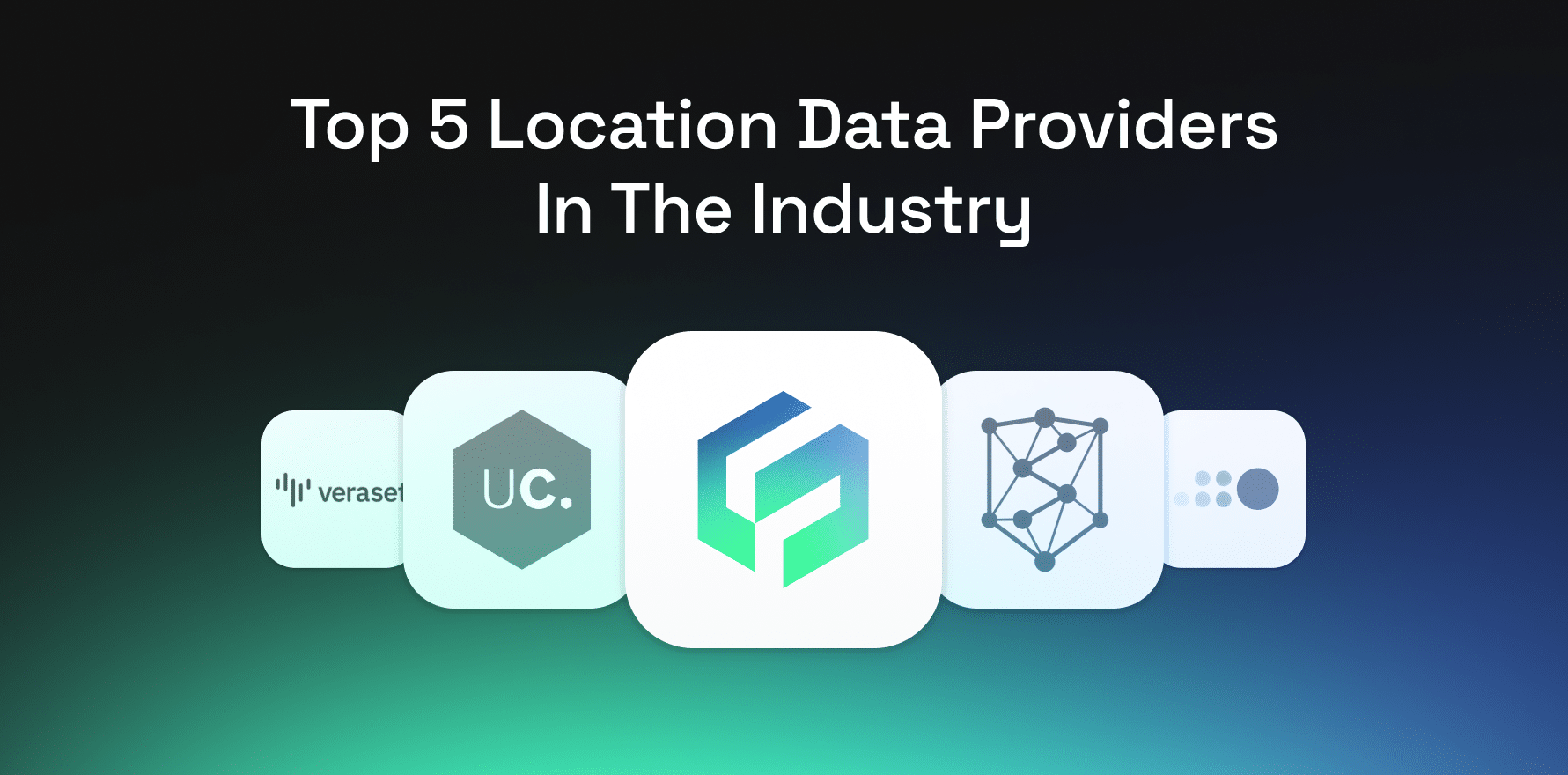 Top 5 Location Data Providers