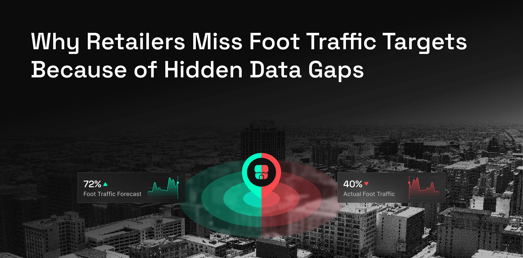 Why Retailers Miss Foot Traffic Targets Because of Hidden Data Gaps